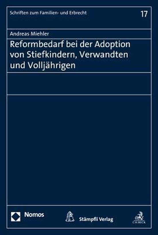 Reformbedarf Bei Der Adoption Von Stiefkindern, Verwandten Und Volljahrigen