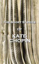 The Short Stories Of Kate Chopin