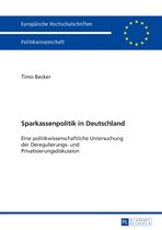 Europaeische Hochschulschriften / European University Studies / Publications Universitaires Européennes 627 - Sparkassenpolitik in Deutschland