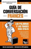 Spanish Collection- Gu�a de Conversaci�n Espa�ol-Franc�s y mini diccionario de 250 palabras