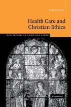 New Studies in Christian EthicsSeries Number 26- Health Care and Christian Ethics