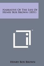 Narrative of the Life of Henry Box Brown (1851)