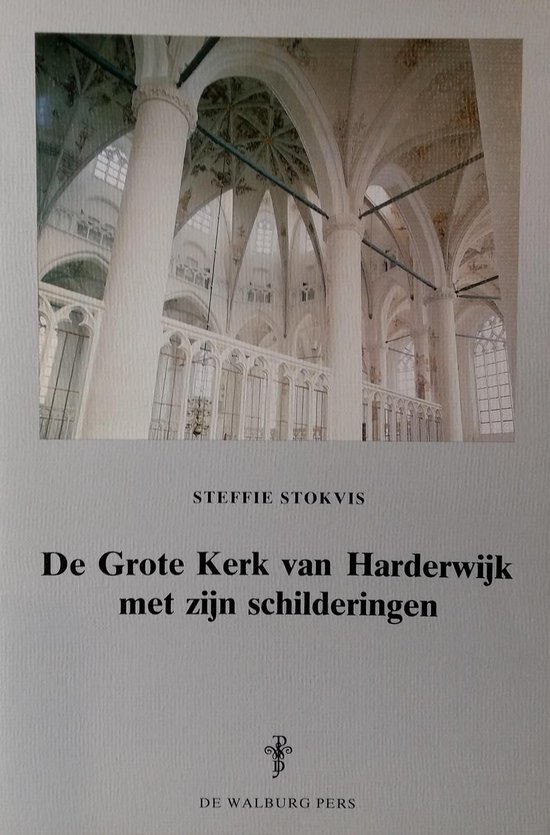 9789060110270 - De Grote Kerk van Harderwijk met zijn schilderingen