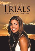 Trials of a Christian Teenager