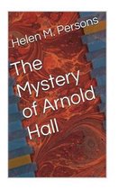 The Mystery of Arnold Hall