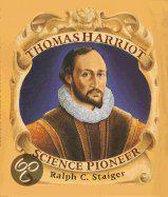 Thomas Harriot, Science Pioneer