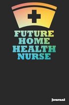 Future Home Health Nurse Journal