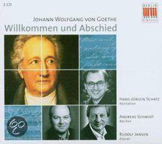 Johann Wolfgang von Goethe: Willkommen und Abschied, Andreas Schmidt