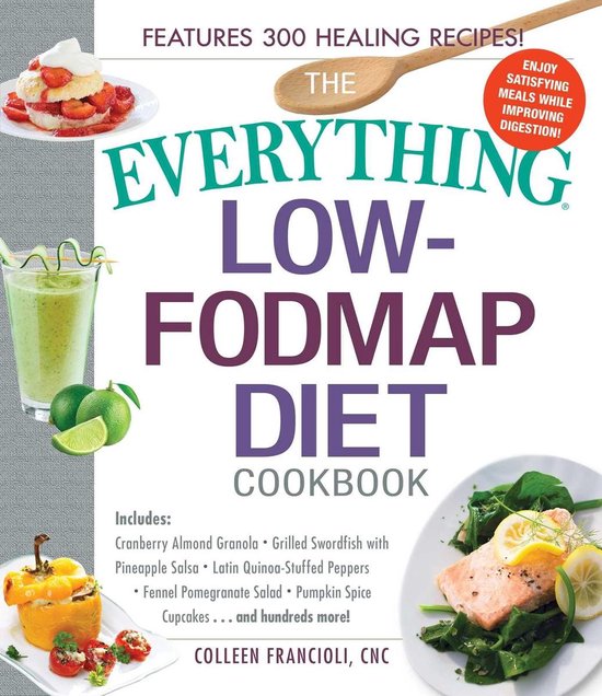 Everything® - The Everything Low-FODMAP Diet Cookbook