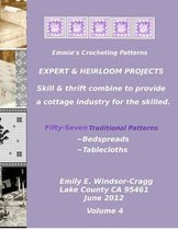 Emmie's Crocheting Patterns: Expert & Heirloom Projects: Fifty-Seven Traditional Patterns -