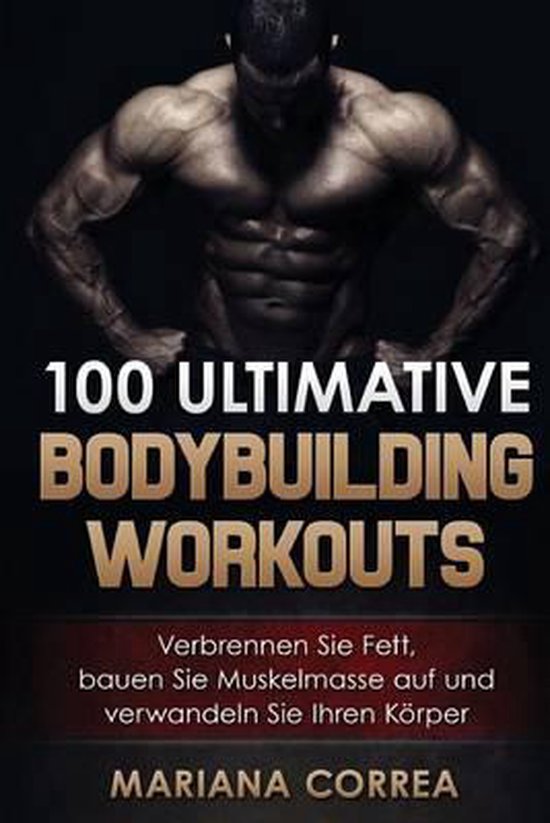 100 ULTIMATIVE BODYBUILDING Workouts - cover