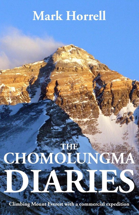 Boekomslag getiteld 'The Chomolungma Diaries' door Mark Horrell, met een besneeuwde bergtop onder een blauwe lucht.