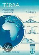 TERRA Geographie. Rund um die Erde. Geologie 2. Arbeitsheft