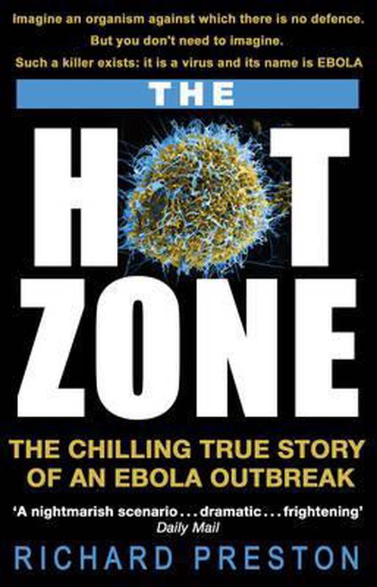 Boekomslag van "The Hot Zone" met een afbeelding van het ebolavirus en de tekst "THE HOT ZONE - THE CHILLING TRUE STORY OF AN EBOLA OUTBREAK".