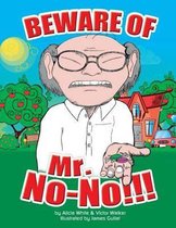 Beware of Mr. No-No!!!