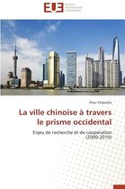 La Ville Chinoise � Travers Le Prisme Occidental