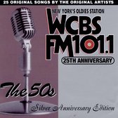 WCBS-FM 101: 25th Anniversary: Best...50s