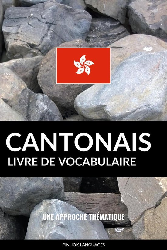 Livre de vocabulaire cantonais Une approche thématique ebook Pinhok Languages bol com