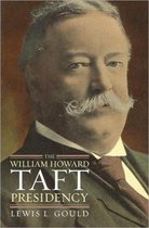 The William Howard Taft Presidency