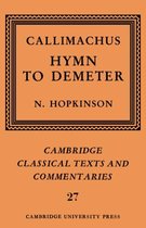 Cambridge Classical Texts and CommentariesSeries Number 27- Callimachus: Hymn to Demeter