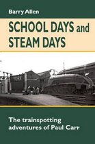 School Days and Steam Days