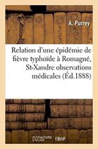 Sciences- Relation d'Une Épidémie de Fièvre Typhoïde À Romagné, Commune de St-Xandre Observations Médicales