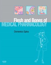 Flesh And Bones Of Medical Pharmacology