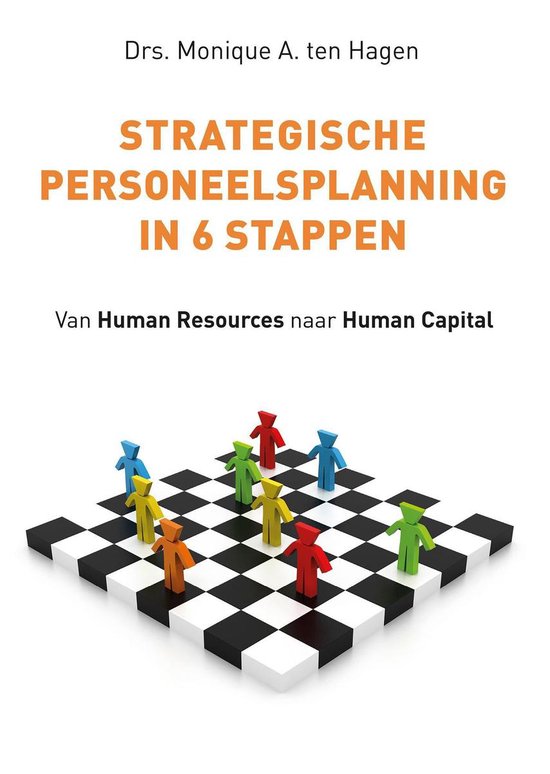 Strategische personeelsplanning in 6 stappen - Monique A. Ten Hagen | 