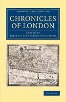 Cambridge Library Collection - British and Irish History, General- Chronicles of London