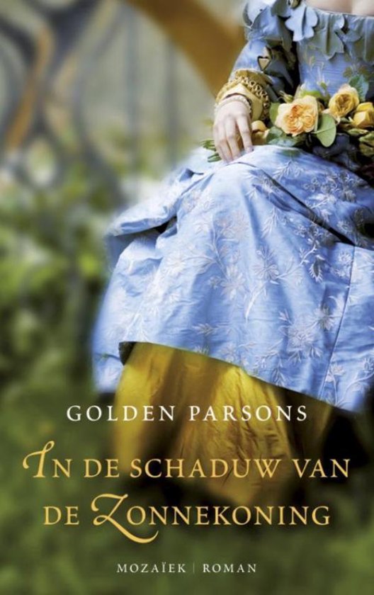 Cover van het boek 'In De Schaduw Van De Zonnekoning' van Golden Parsons