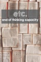 Etc. End Of Thinking Capacity