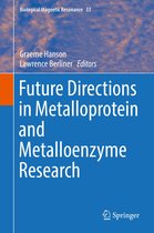 Biological Magnetic Resonance 33 - Future Directions in Metalloprotein and Metalloenzyme Research