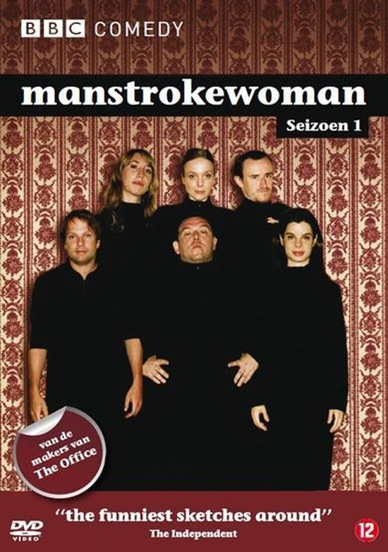 De cast van "Manstroke Woman Seizoen 1" staat voor een rood-bruine achtergrond. Boven de tekst "BBC COMEDY" en "manstrokewoman Seizoen 1".