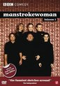 Manstrokewoman - Seizoen 1