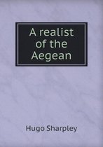 A Realist of the Aegean