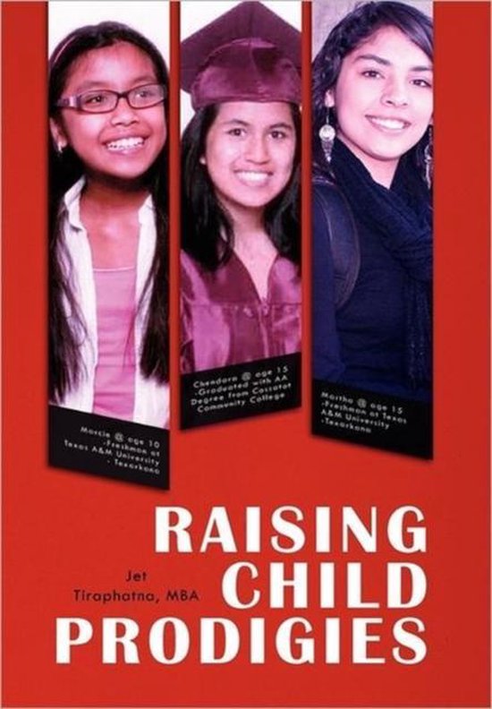 Raising Child Prodigies 9781462895731 Jet Tiraphatna Boeken