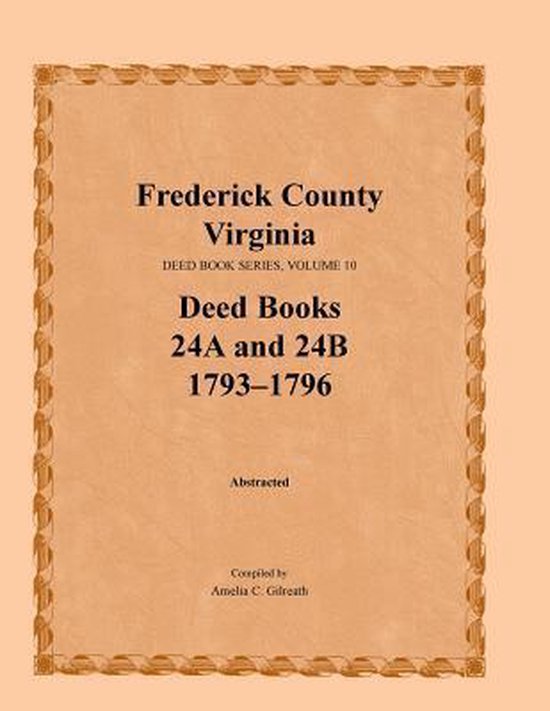 Frederick County, Virginia, Deed Book Series, Volume 10, Deed Books 24a