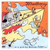 Mudhoney - Every Good Boy Deserves Fudge (MC)