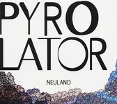 Pyrolator - Neuland (CD)