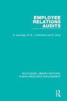 Routledge Library Editions: Human Resource Management - Employee Relations Audits