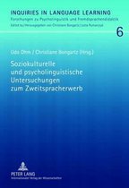 Inquiries in Language Learning- Soziokulturelle Und Psycholinguistische Untersuchungen Zum Zweitspracherwerb