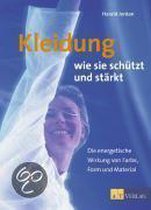Kleidung wie sie schützt und stärkt
