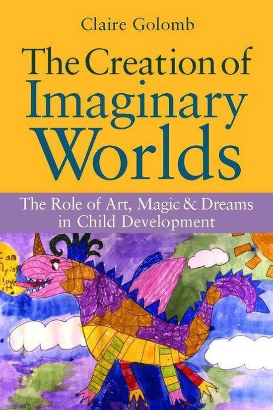 The Creation of Imaginary Worlds: The Role of Art, Magic and ... - cover