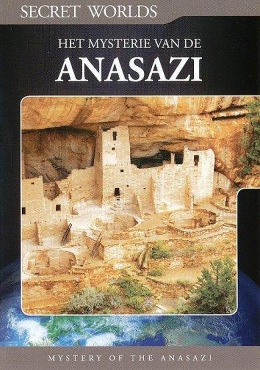 Secret Worlds Mystery Of The Anasazi