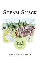 Steam Shack: Tales of the Mech Band