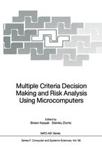 Multiple Criteria Decision Making and Risk Analysis Using Microcomputers