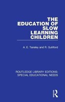 Routledge Library Editions: Special Educational Needs-The Education of Slow Learning Children