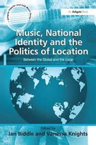 Ashgate Popular and Folk Music Series- Music, National Identity and the Politics of Location
