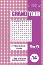 Sudoku Grand Tour - 200 Easy to Master Puzzles 9x9 (Volume 14)