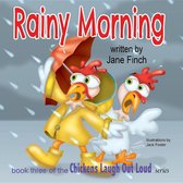 Chickens Laugh Out Loud 3 - Rainy Morning